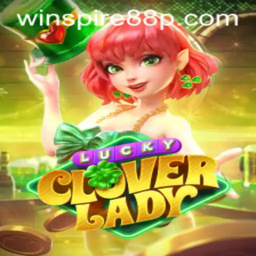 Discover the Thrills of LuckyCloverLady: A New Era of Gaming With WINSPIRE88